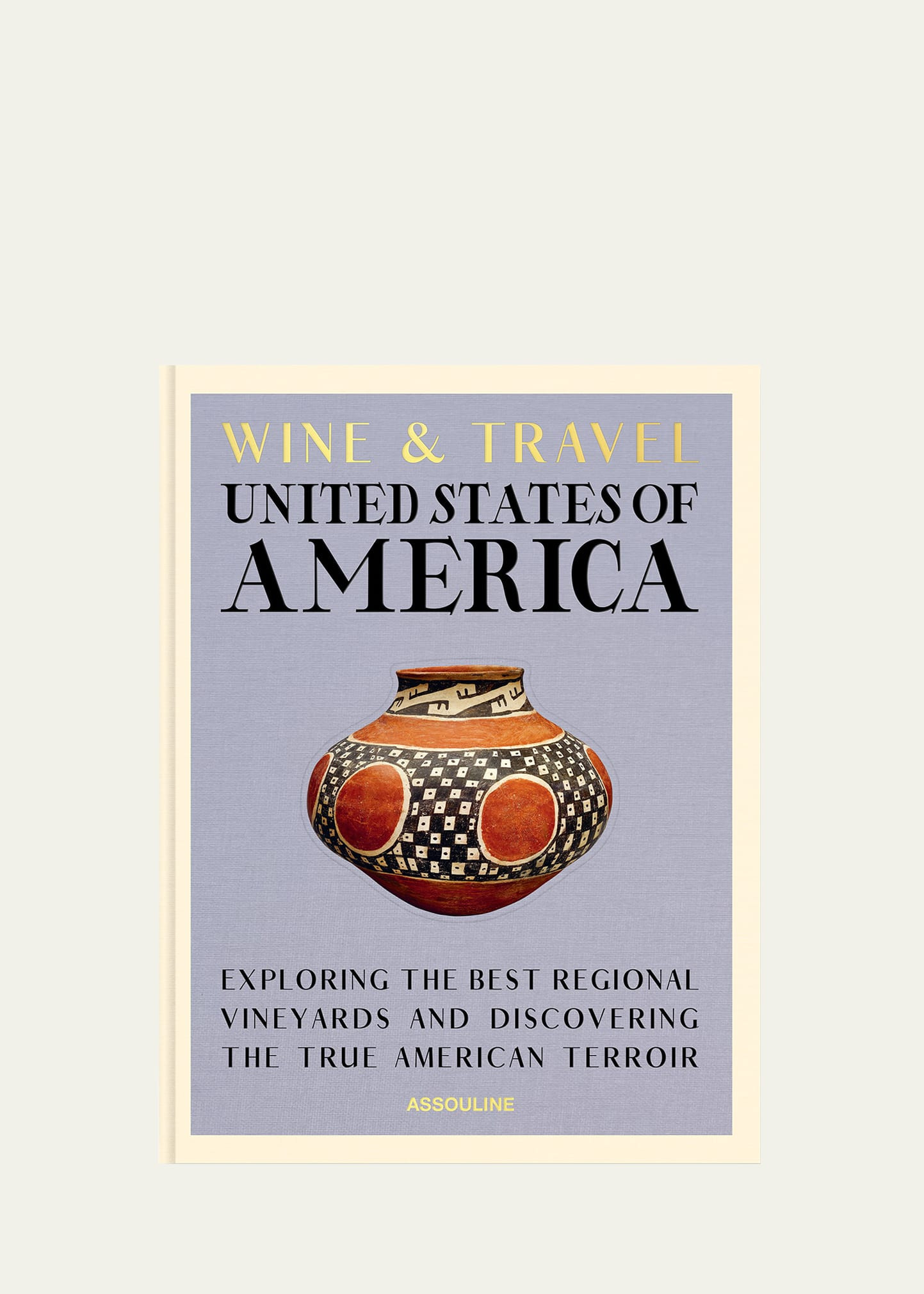 Assouline "Wine & Travel: USA" Book by Enrico Bernardo | Bergdorf Goodman