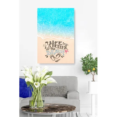 Mccutchen Life's Better at the Beach Blue Water Over Sandy Beach - Wrapped Canvas Graphic Art Print | Wayfair North America