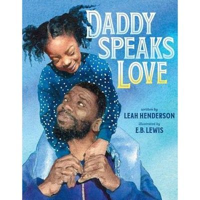 Daddy Speaks Love - by Leah Henderson (Board Book) | Target