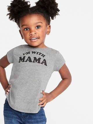 "I'm With Mama" Tee for Toddler Girls | Old Navy US