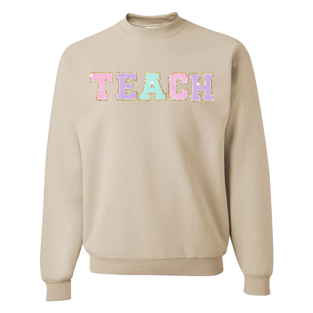 Teach Letter Patch Crewneck Sweatshirt | United Monograms