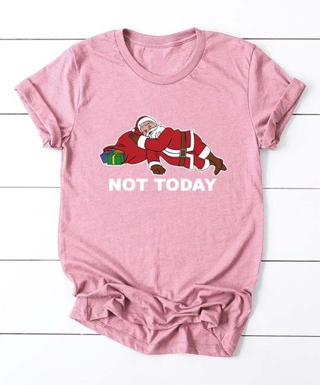 Pink 'Not Today' Lazy Santa Tee - Women | Zulily
