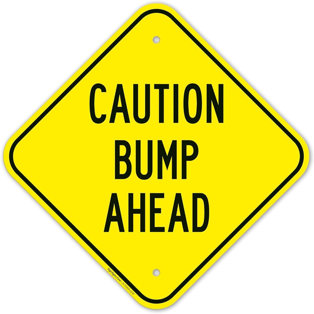 Sigo Signs, Caution Bump Ahead Sign, 12x12 Inches, Rust Free .040 Aluminum, Fade Resistant, Made ... | Amazon (US)