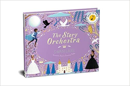The Story Orchestra: Swan Lake: Press the note to hear Tchaikovsky's music (Volume 4) (The Story ... | Amazon (US)
