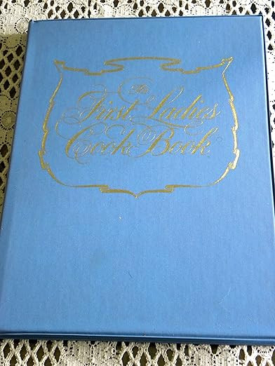 THE FIRST LADIES COOKBOOK Favorite Recipes of the Presidents (1969 Large format hardcover 228 pag... | Amazon (US)