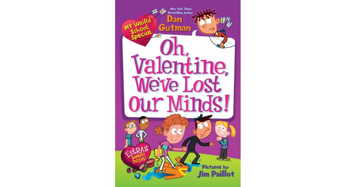 Oh, Valentine, We've Lost Our Minds My Weird School Special Series by Dan Gutman | Macy's