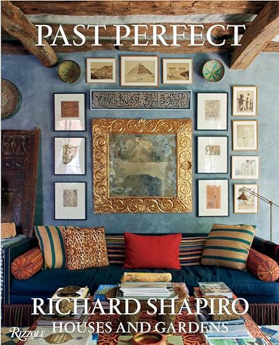 Past Perfect: Richard Shapiro Houses and Gardens | Amazon (US)