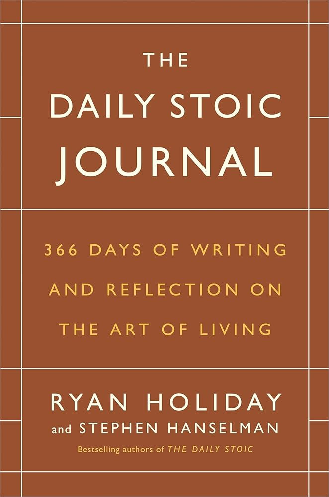 The Daily Stoic Journal: 366 Days of Writing and Reflection on the Art of Living: Holiday, Ryan, ... | Amazon (US)