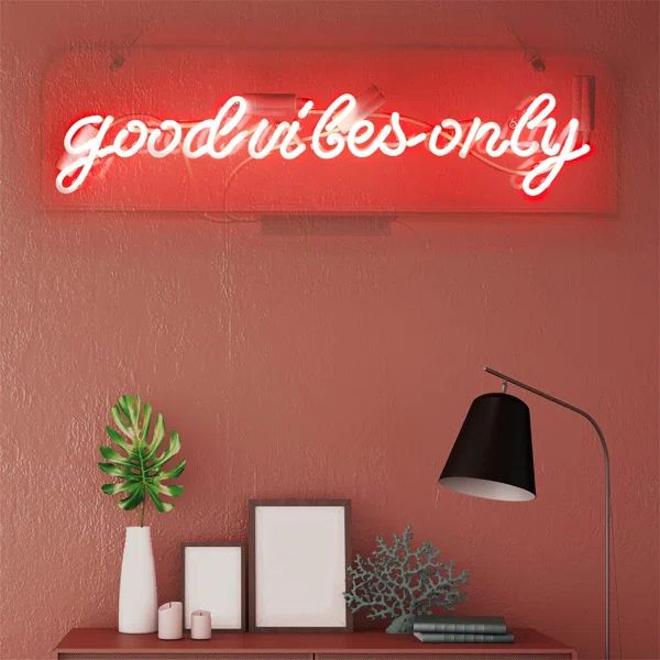Neon Signs Good Vibes Only, Neon Light Sign Real Neon Lamp, Wall Sign Art Decorative Signs Lights... | Wayfair North America