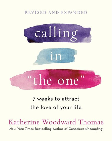 Calling In "the One" Revised And Expanded: 7 Weeks To Attract The Love Of Your Life | Indigo (CA)