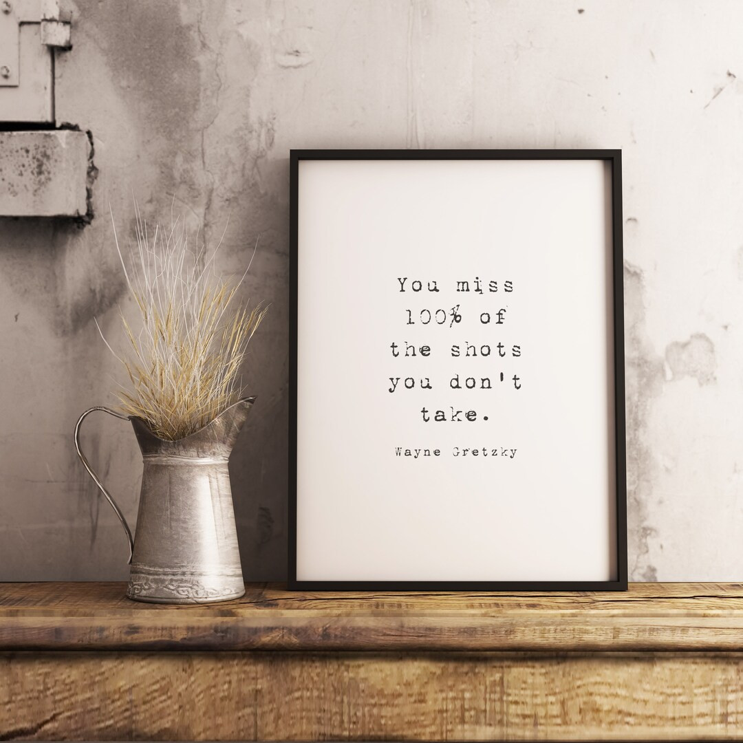 You Miss 100% Of The Shots You Don't Take | Wayne Gretzky Quote | Minimalist Print | Printable | ... | Etsy (US)