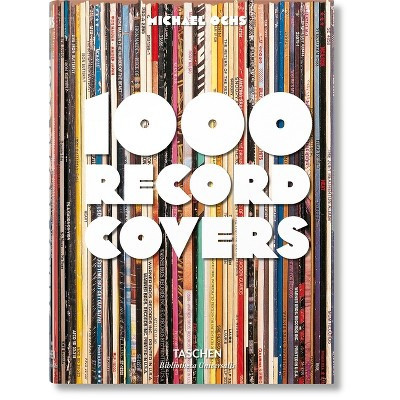 1000 Record Covers - (Bibliotheca Universalis) by  Michael Ochs (Hardcover) | Target
