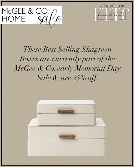 McGee & Co. Pre-Memorial Day Sale. Follow @farmtotablecreations on Instagram for more inspiration.

I absolutely love these beautiful Shagreen Storage boxes and right now they are 25% off. These are perfect for in the bathroom for storage or on your bedside nightstand.

Bedroom Finds. Bathroom Finds. Storage Boxes   

#LTKFindsUnder100 #LTKHome #LTKSaleAlert