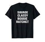 SAVAGE CLASSY BOUGIE RATCHET T-Shirt | Amazon (US)