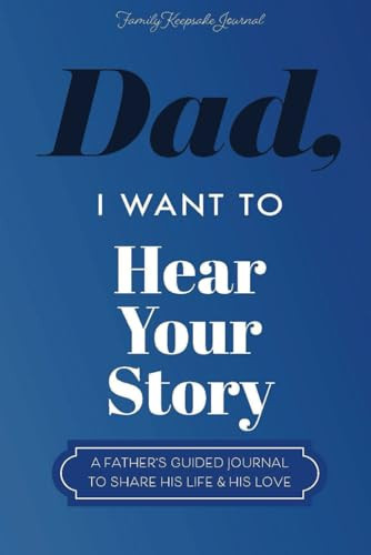 Dad, I Want to Hear Your Story: A Father’s Guided Journal To Share His Life & His Love (Hear Your Story Books) | Amazon (US)