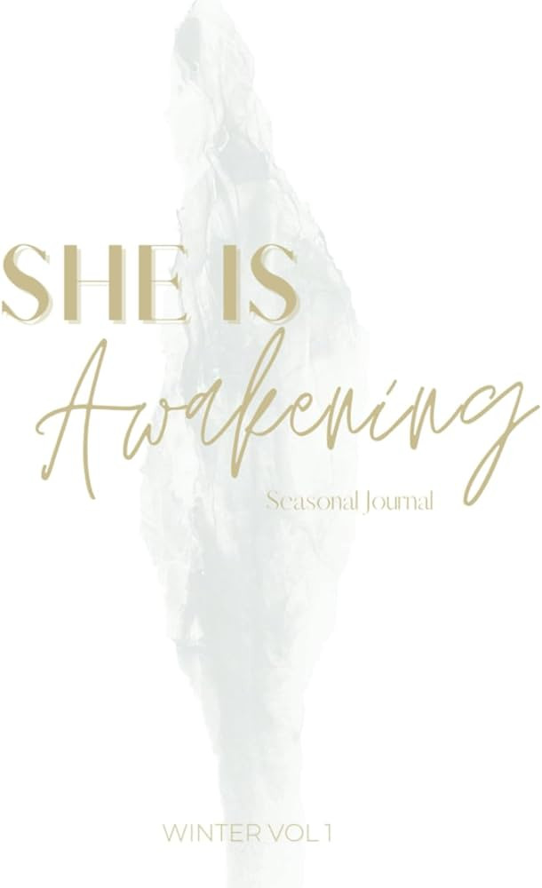 SHE IS AWAKENING Seasonal Journal WINTER VOL. 1 | Amazon (US)