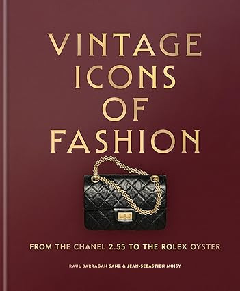 Vintage Icons of Fashion: From the Chanel 2.55 to the Rolex Oyster | Amazon (US)