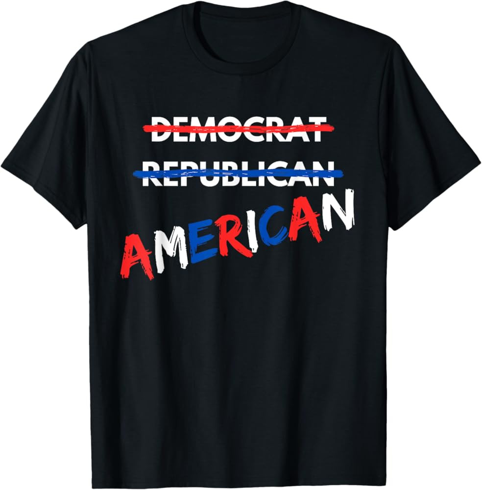 Not Democrat Not Republican American \u2013 Patriotic Spirit T-Shirt | Amazon (US)