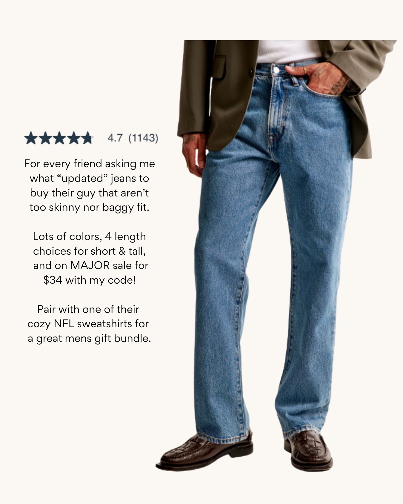 Nick’s men’s gift guide is up on Extrapetite.com for those who like to read his annual blog post!

He loves these jeans and vintage print chargers football sweatshirt 

Use code AFJEAN for extra 15% off.

Gifts for guys , husbands and boyfriend, Abercrombie loose jeans , nfl sweatshirts , Christmas present ideas 

#LTKGiftGuide #LTKCyberWeek #LTKMens