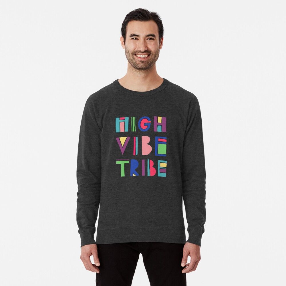 High Vibe Tribe Lightweight Sweatshirt by Annie Riker | Redbubble (US)