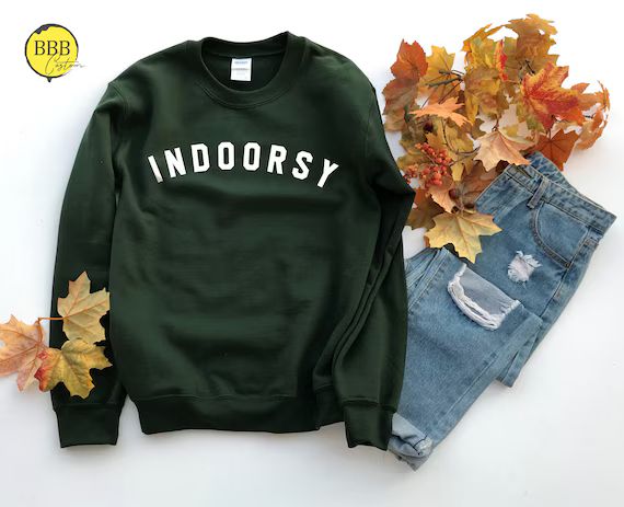 Indoorsy Sweatshirt, Unisex Sweatshirt,Indoorsy Hoodie, Fall Sweatshirt, Holiday Gift | Etsy (US)