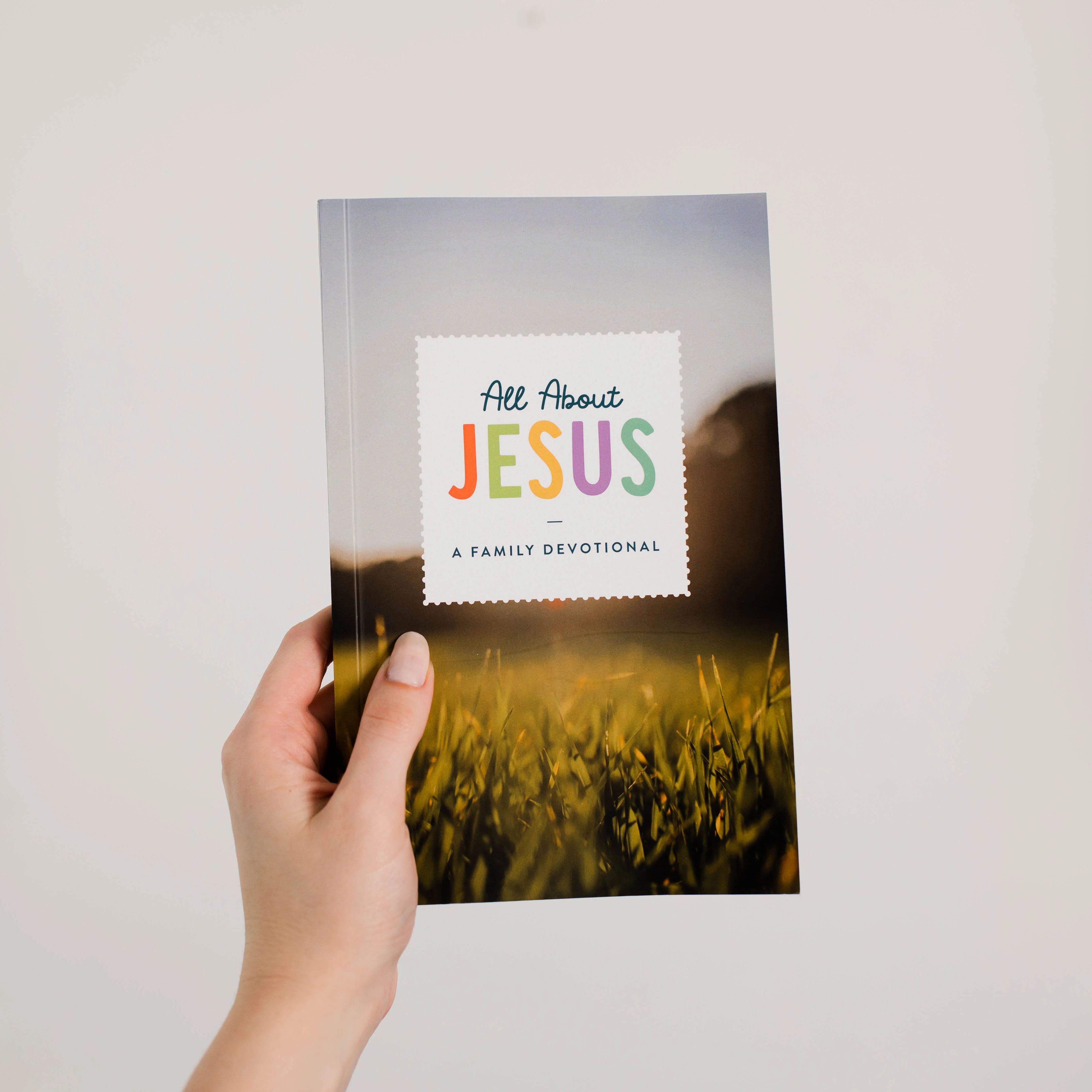 All About Jesus | A Family Devotional | The Daily Grace Co.