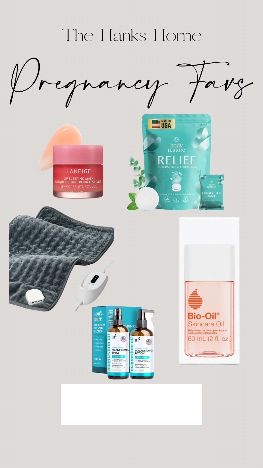 Laneige lip mask has been a life saver for my dry lips. 
The Relief pods are amazing for congestion.
The bio oil has helped prevent stretch marks and dry skin.
Heating pad for body aches.
Magnesium oil and lotion for restless legs. 

#LTKBump #LTKBaby #LTKBeauty