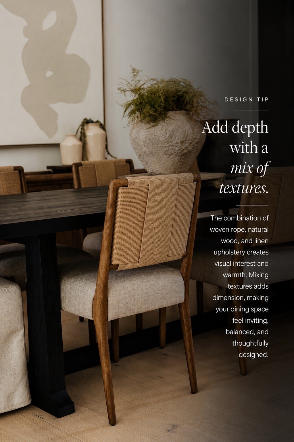Mixing textures is one of the easiest ways to add warmth and depth to a dining room 🤎 Woven rope, natural wood, soft linen upholstery, and textured accents create beautiful contrast while keeping the space balanced, inviting, and thoughtfully collected.

#porcheandco #DiningRoomDesign #DiningChairs #MixOfTextures #HomeDecor

#LTKHome #LTKvlog