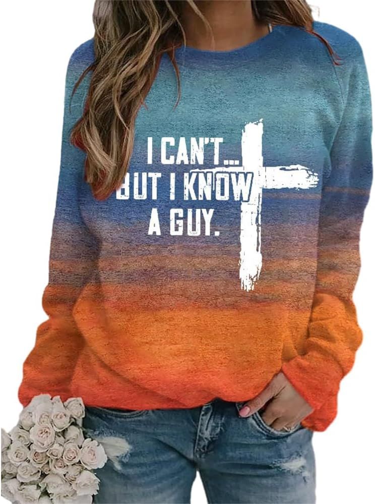 I Can't but I Know a Guy Sweatshirt Funny Christian Sweatshirts for Women Faith Jesus Cross Shirt... | Amazon (US)