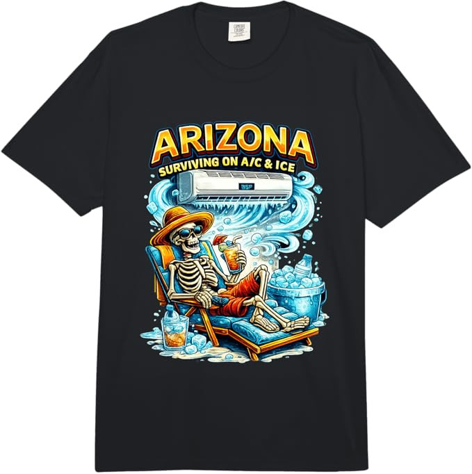 Arizona Surviving on A/C & Ice Skeleton Desert Humor Graphic Comfort Colors Adult Heavyweight T-S... | Amazon (US)
