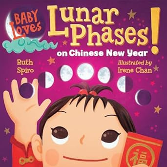 Baby Loves Lunar Phases on Chinese New Year!    Board book – November 23, 2021 | Amazon (US)