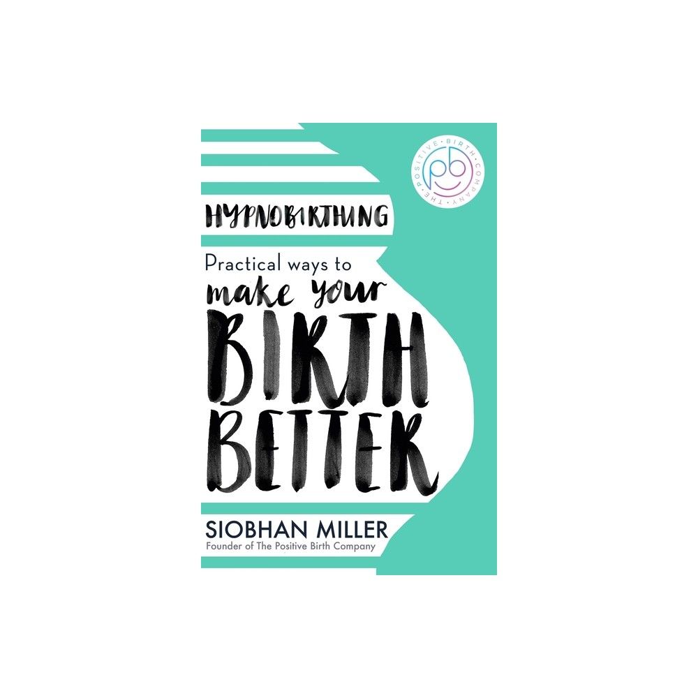 Hypnobirthing - by Siobhan Miller (Paperback) | Target