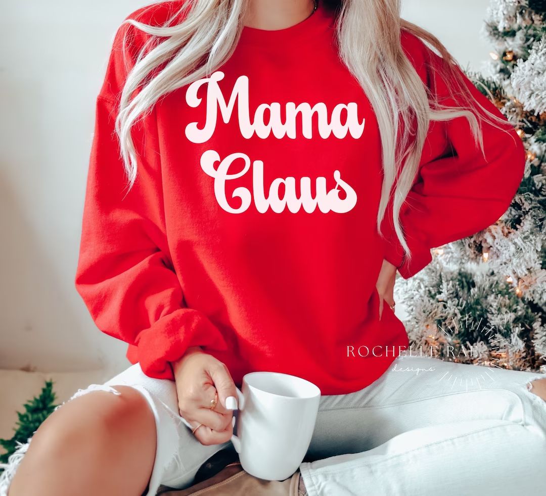 Mama Claus Sweatshirt Mama Sweatshirt Momma Gift Mama Claus - Etsy | Etsy (US)