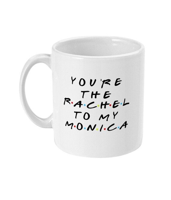 Best Friends Mug, Best Friend Gift, BFF Gift, Rachel To My Monica Coffee Mug, Gift for Bestie, Fr... | Etsy (CAD)