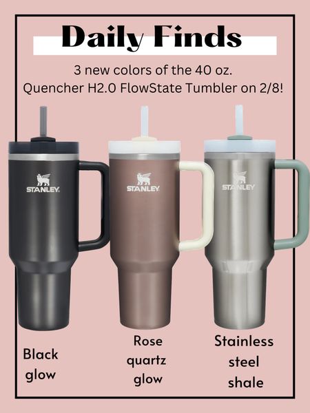 Stanley is dropping 3 new colors of the 40 oz. Quencher H2.0 FlowState Tumbler on 2/8! Sign up notifications are now live! 




New Stanley tumbler/ new Stanley colors/ H2.0 Quenchers/ coffee cup/ new/ trendy/ stanley cup/ coffee tumbler
#LTKGiftGuide 

#LTKunder50 #LTKworkwear #LTKSale #LTKhome
