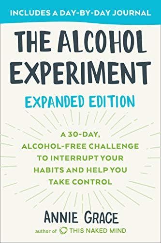 The Alcohol Experiment: Expanded Edition: A 30-Day, Alcohol-Free Challenge To Interrupt Your Habi... | Amazon (US)