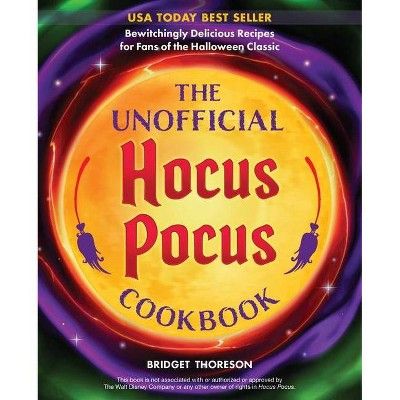 The Unofficial Hocus Pocus Cookbook - by  Bridget Thoreson (Hardcover) | Target