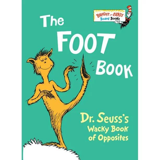 Bright & Early Board Books(tm): The Foot Book : Dr. Seuss's Wacky Book of Opposites (Board book) | Walmart (US)