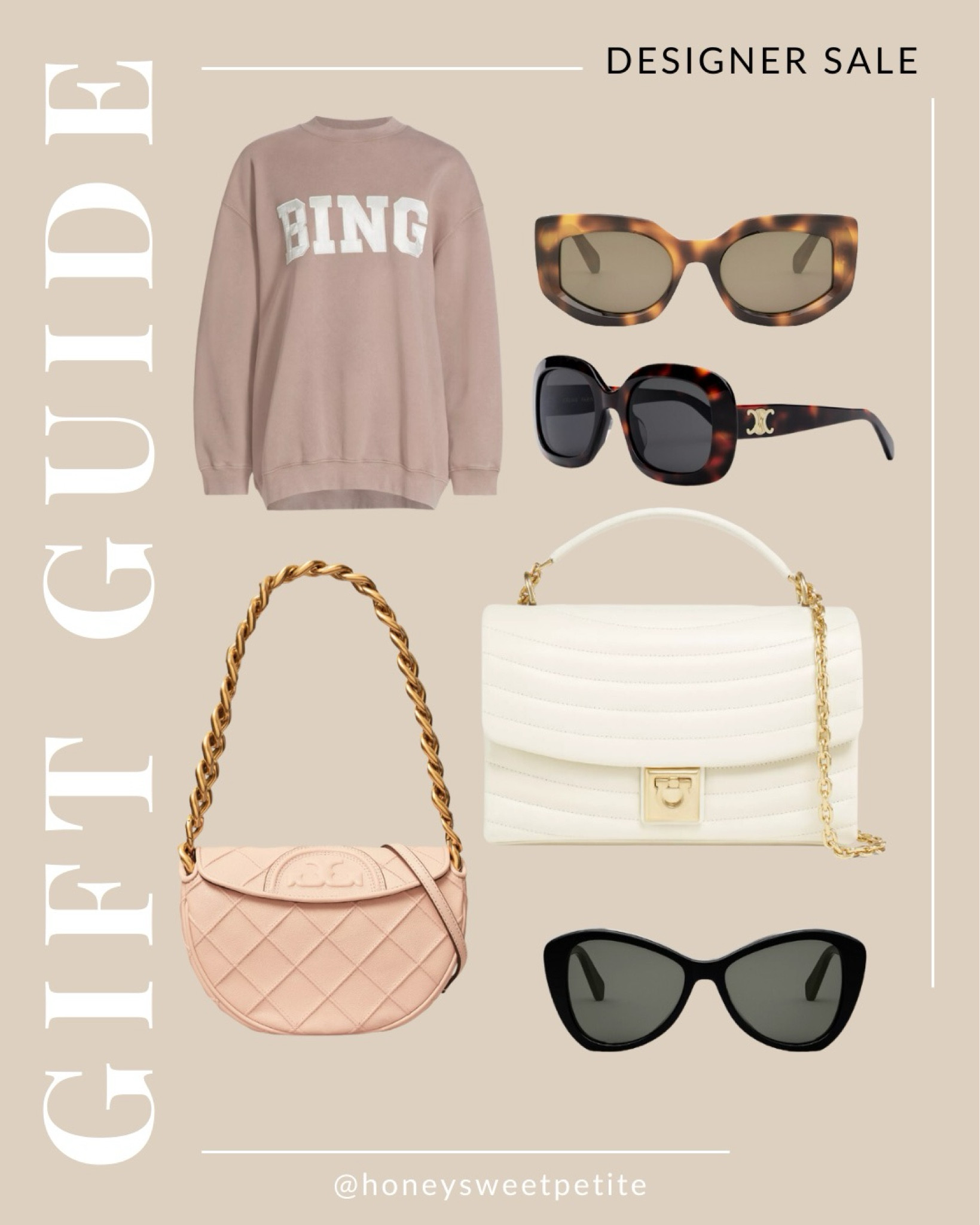 Gift guide! Designer items on sale! 

Sunglasses 
Designer purse 
Sweatshirt 
Anine bing 

Honey sweet petite

#LTKSaleAlert #LTKStyleTip #LTKHoliday