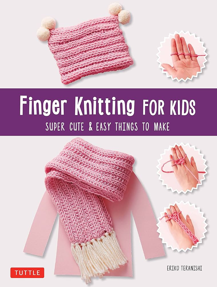 Finger Knitting for Kids: Super Cute & Easy Things to Make | Amazon (US)