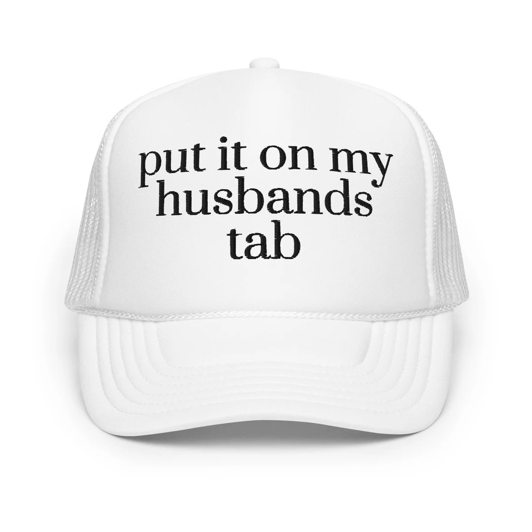 Put It on My Husbands Tab Trucker Hat - Etsy | Etsy (US)
