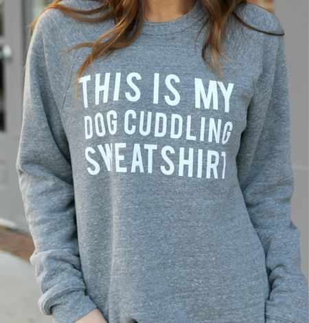 This is My Dog Cuddling Sweatshirt Fleece Pullover Super Soft. 

#LTKfamily #LTKunder50 #LTKSeasonal