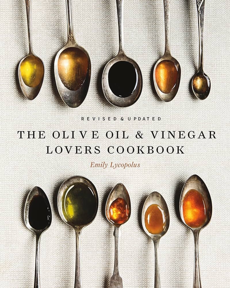 The Olive Oil and Vinegar Lover’s Cookbook: Revised and Updated Edition | Amazon (US)