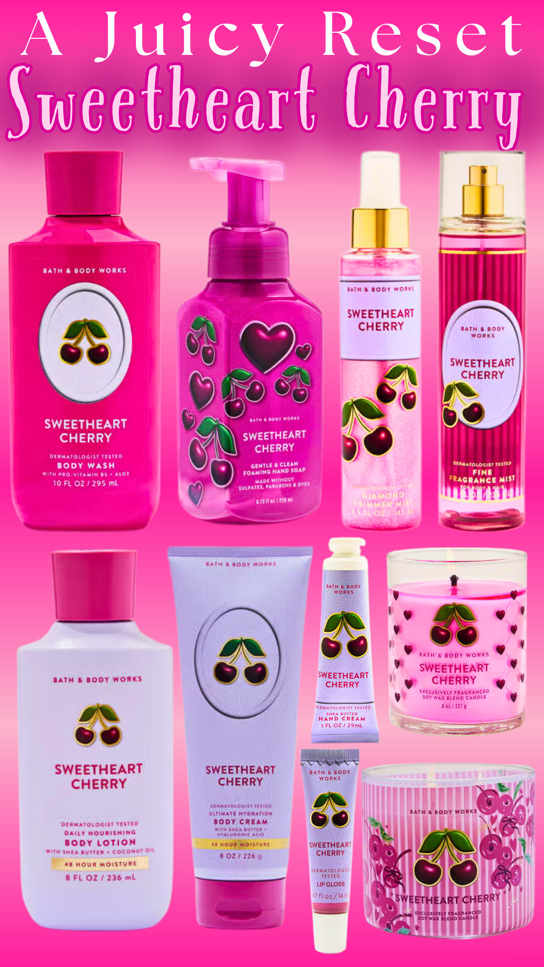 This Sweetheart Cherry collection from Bath & Body Works is the ultimate juicy self-care reset. 🍒

The cherry scent is sweet, cozy, and flirty without being overpowering—perfect for everyday wear or a cozy night routine. I love this set because it layers beautifully from shower to lotion to fragrance mist, and the candles make your space smell like a cherry-coded dream. 

If you love fruity body care, pink aesthetic vibes, or coquette-inspired self-care, this is such an easy favorite to add to your routine.

Tap to shop my favorites from the Sweetheart Cherry line and build the perfect cherry-scented body care routine.

🍒❤️🍒❤️🍒
 bath and body works sweetheart cherry, bath and body works cherry, cherry scented body care, fruity body wash, cherry body lotion, cherry fragrance mist, coquette aesthetic self care, pink aesthetic body care, valentine inspired self care, girly bath routine, sweet fragrance layering, everyday body care favorites 

 

#LTKselfcare #LTKSeasonal #LTKBeauty