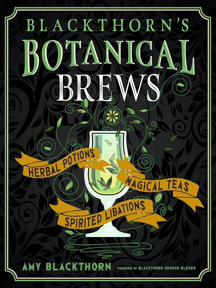 Blackthorn's Botanical Brews: Herbal Potions, Magical Teas, and Spirited Libations | Amazon (US)