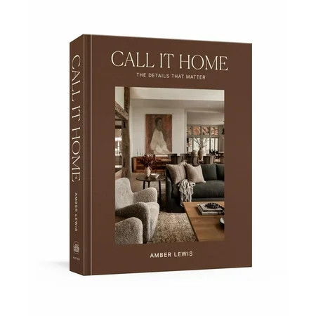 Call It Home: The Details That Matter (Hardcover) | Walmart (US)