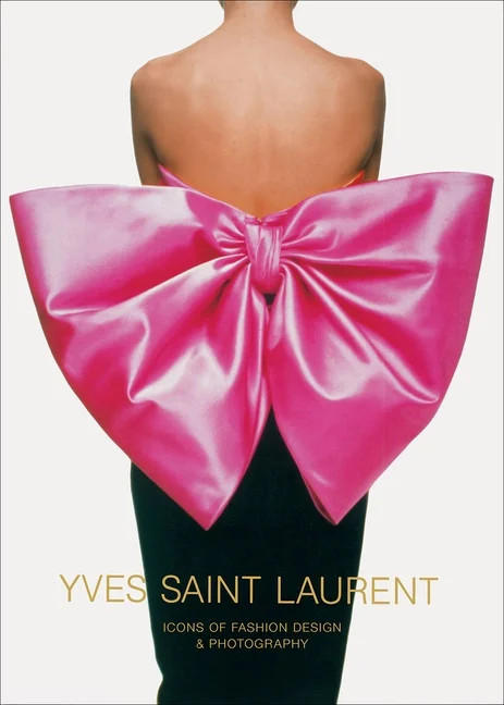 Yves Saint Laurent: Icons Of Fashion Design & Photography (Hardcover) | Walmart (US)