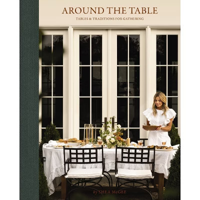 Around the Table - by Shea McGee (Hardcover) | Target