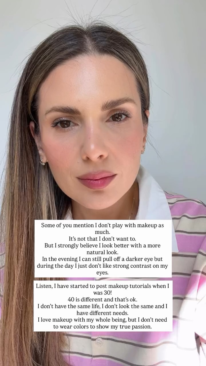 Some of you mention I don’t play with makeup as much.
It’s not that I don’t want to.
But I strongly believe I look better with a more natural look.
In the evening I can still pull off a darker eye but during the day I just don’t like strong contrast on my eyes. 

Listen, I have started to post makeup tutorials when I was 30!
40 is different and that’s ok.
I don’t have the same life, I don’t look the same and I have different needs.
I love makeup with my whole being, but I don’t need to wear colors to show my true passion.