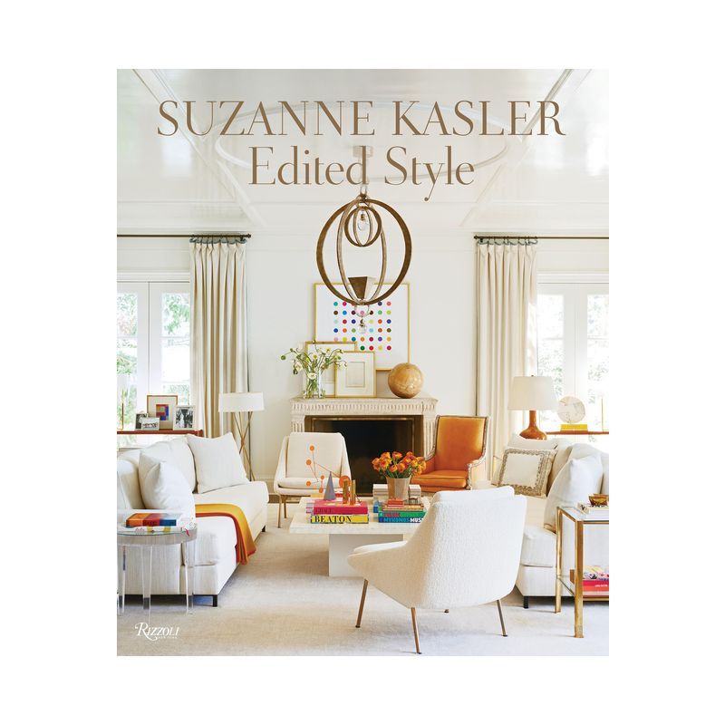Suzanne Kasler: Edited Style - (Hardcover) | Target